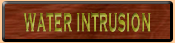 Water Intrusion